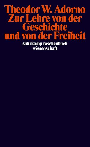 Buchcover Zur Lehre von der Geschichte und von der Freiheit | Theodor W. Adorno | EAN 9783518293850 | ISBN 3-518-29385-0 | ISBN 978-3-518-29385-0