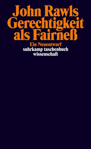 Gerechtigkeit als Fairneß: Ein Neuentwurf (suhrkamp taschenbuch wissenschaft)