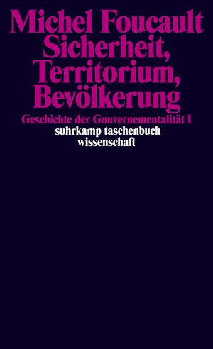 Buchcover Sicherheit, Territorium, Bevölkerung. Geschichte der Gouvernementalität I. | Michel Foucault | EAN 9783518294086 | ISBN 3-518-29408-3 | ISBN 978-3-518-29408-6