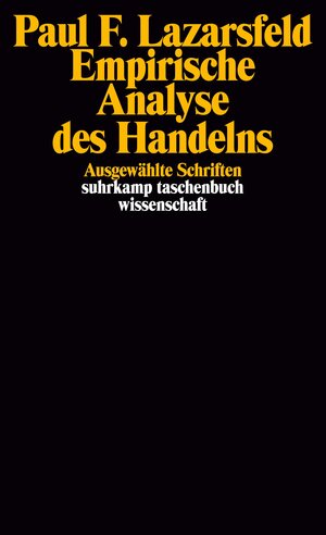 Buchcover Empirische Analyse des Handelns | Paul F. Lazarsfeld | EAN 9783518294222 | ISBN 3-518-29422-9 | ISBN 978-3-518-29422-2