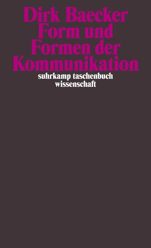 Buchcover Form und Formen der Kommunikation | Dirk Baecker | EAN 9783518294284 | ISBN 3-518-29428-8 | ISBN 978-3-518-29428-4