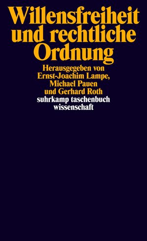 Buchcover Willensfreiheit und rechtliche Ordnung  | EAN 9783518294338 | ISBN 3-518-29433-4 | ISBN 978-3-518-29433-8