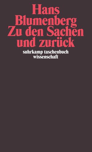 Buchcover Zu den Sachen und zurück | Hans Blumenberg | EAN 9783518294376 | ISBN 3-518-29437-7 | ISBN 978-3-518-29437-6