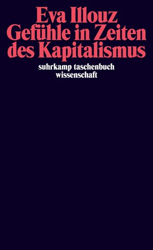 Buchcover Gefühle in Zeiten des Kapitalismus | Eva Illouz | EAN 9783518294574 | ISBN 3-518-29457-1 | ISBN 978-3-518-29457-4