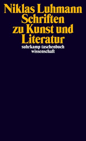 Buchcover Schriften zu Kunst und Literatur | Niklas Luhmann | EAN 9783518294727 | ISBN 3-518-29472-5 | ISBN 978-3-518-29472-7