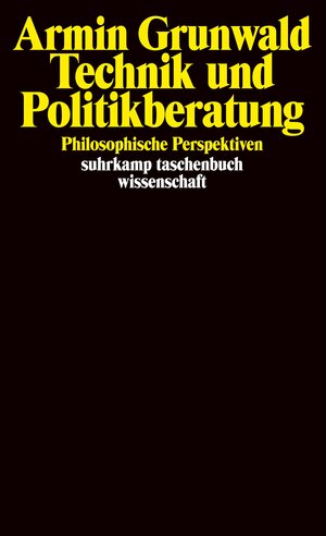 Buchcover Technik und Politikberatung | Armin Grunwald | EAN 9783518295014 | ISBN 3-518-29501-2 | ISBN 978-3-518-29501-4