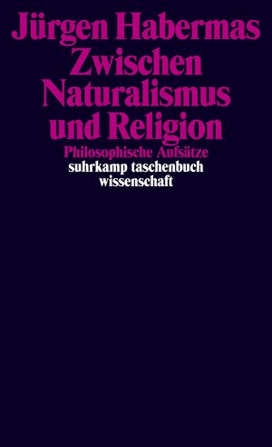 Buchcover Zwischen Naturalismus und Religion | Jürgen Habermas | EAN 9783518295182 | ISBN 3-518-29518-7 | ISBN 978-3-518-29518-2