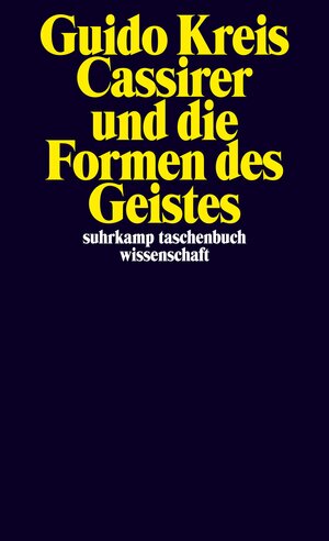 Buchcover Cassirer und die Formen des Geistes | Guido Kreis | EAN 9783518295519 | ISBN 3-518-29551-9 | ISBN 978-3-518-29551-9