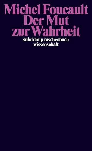 Buchcover Der Mut zur Wahrheit | Michel Foucault | EAN 9783518296202 | ISBN 3-518-29620-5 | ISBN 978-3-518-29620-2