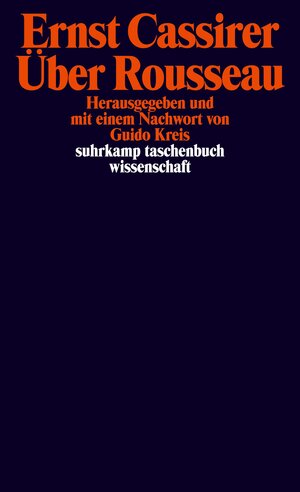 Buchcover Über Rousseau | Ernst Cassirer | EAN 9783518296257 | ISBN 3-518-29625-6 | ISBN 978-3-518-29625-7