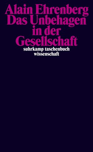 Buchcover Das Unbehagen in der Gesellschaft | Alain Ehrenberg | EAN 9783518296585 | ISBN 3-518-29658-2 | ISBN 978-3-518-29658-5