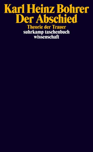 Buchcover Der Abschied | Karl Heinz Bohrer | EAN 9783518297025 | ISBN 3-518-29702-3 | ISBN 978-3-518-29702-5
