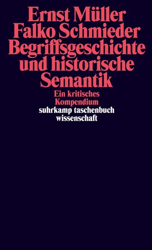 Buchcover Begriffsgeschichte und historische Semantik | Ernst Müller | EAN 9783518297179 | ISBN 3-518-29717-1 | ISBN 978-3-518-29717-9