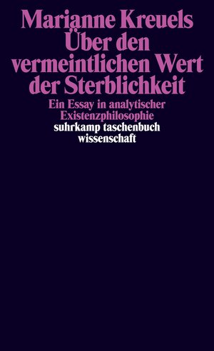 Buchcover Über den vermeintlichen Wert der Sterblichkeit | Marianne Kreuels | EAN 9783518297506 | ISBN 3-518-29750-3 | ISBN 978-3-518-29750-6