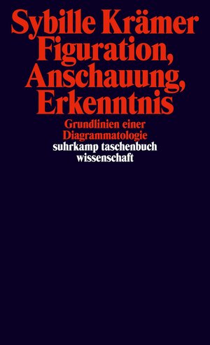 Buchcover Figuration, Anschauung, Erkenntnis. | Sybille Krämer | EAN 9783518297766 | ISBN 3-518-29776-7 | ISBN 978-3-518-29776-6