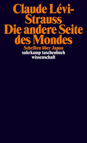 Buchcover Die andere Seite des Mondes | Claude Lévi-Strauss | EAN 9783518298046 | ISBN 3-518-29804-6 | ISBN 978-3-518-29804-6