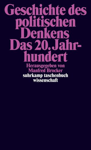 Buchcover Geschichte des politischen Denkens. Das 20. Jahrhundert  | EAN 9783518298107 | ISBN 3-518-29810-0 | ISBN 978-3-518-29810-7