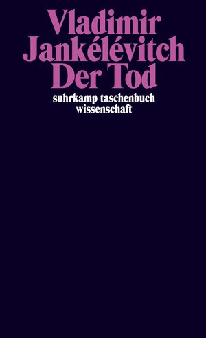 Buchcover Der Tod | Vladimir Jankélévitch | EAN 9783518298404 | ISBN 3-518-29840-2 | ISBN 978-3-518-29840-4