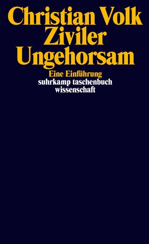 Buchcover Ziviler Ungehorsam | Christian Volk | EAN 9783518299128 | ISBN 3-518-29912-3 | ISBN 978-3-518-29912-8
