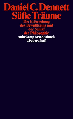 Buchcover Süße Träume | Daniel C. Dennett | EAN 9783518300367 | ISBN 3-518-30036-9 | ISBN 978-3-518-30036-7