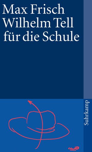 Buchcover Wilhelm Tell für die Schule | Max Frisch | EAN 9783518365021 | ISBN 3-518-36502-9 | ISBN 978-3-518-36502-1