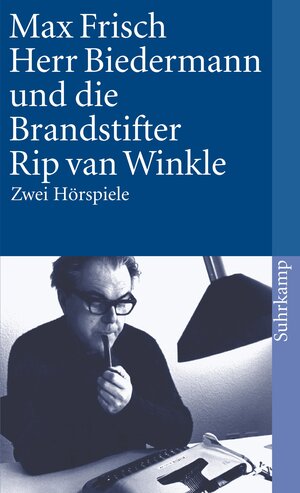 Herr Biedermann und die Brandstifter. Rip van Winkle. Zwei Hörspiele.