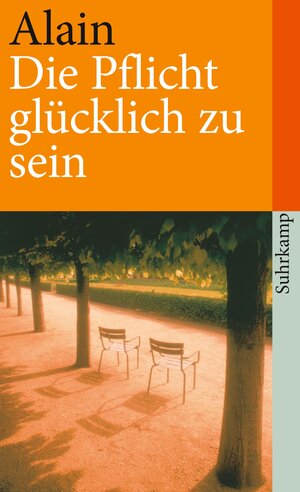 Buchcover Die Pflicht, glücklich zu sein | Alain | EAN 9783518373590 | ISBN 3-518-37359-5 | ISBN 978-3-518-37359-0