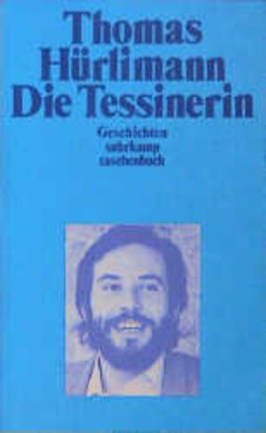 Buchcover Die Tessinerin | Thomas Hürlimann | EAN 9783518374856 | ISBN 3-518-37485-0 | ISBN 978-3-518-37485-6