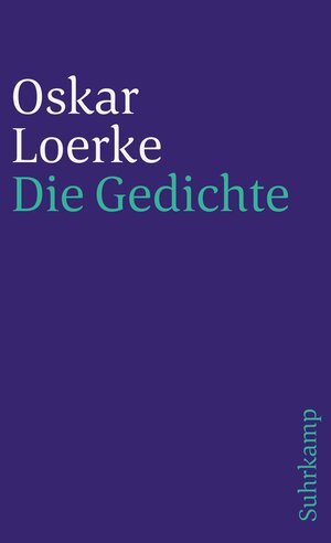 Buchcover Die Gedichte | Oskar Loerke | EAN 9783518375495 | ISBN 3-518-37549-0 | ISBN 978-3-518-37549-5