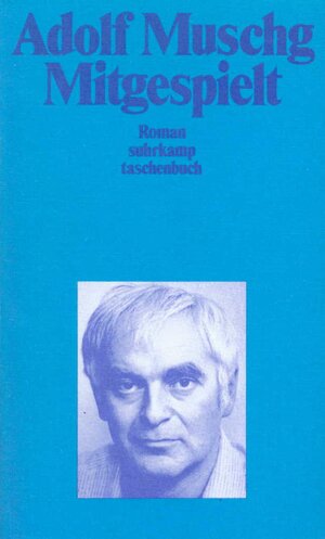 Buchcover Mitgespielt | Adolf Muschg | EAN 9783518375839 | ISBN 3-518-37583-0 | ISBN 978-3-518-37583-9