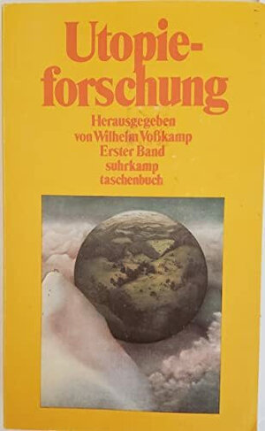 Buchcover Utopieforschung  | EAN 9783518376591 | ISBN 3-518-37659-4 | ISBN 978-3-518-37659-1