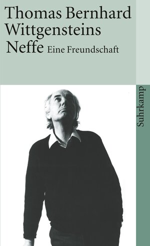 Wittgensteins Neffe: Eine Freundschaft (suhrkamp taschenbuch)