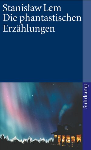 Buchcover Die phantastischen Erzählungen | Stanisław Lem | EAN 9783518380253 | ISBN 3-518-38025-7 | ISBN 978-3-518-38025-3