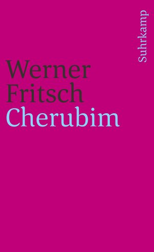 Buchcover Cherubim | Werner Fritsch | EAN 9783518381724 | ISBN 3-518-38172-5 | ISBN 978-3-518-38172-4