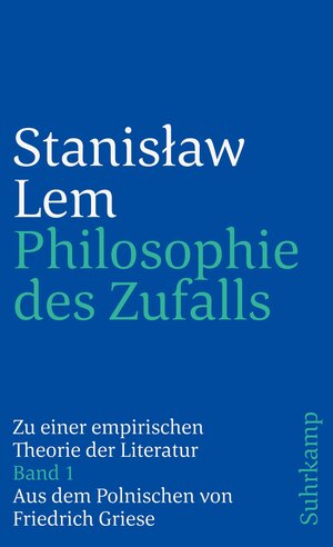 Philosophie des Zufalls. Zu einer empirischen Theorie der Literatur. Band 1 und 2: 2 Bände