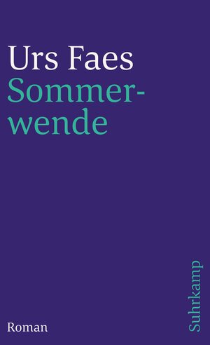 Buchcover Sommerwende | Urs Faes | EAN 9783518384220 | ISBN 3-518-38422-8 | ISBN 978-3-518-38422-0