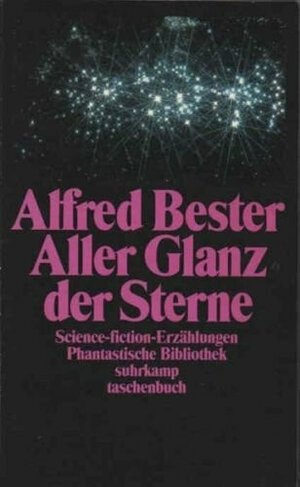 Buchcover Aller Glanz der Sterne | Alfred Bester | EAN 9783518384558 | ISBN 3-518-38455-4 | ISBN 978-3-518-38455-8