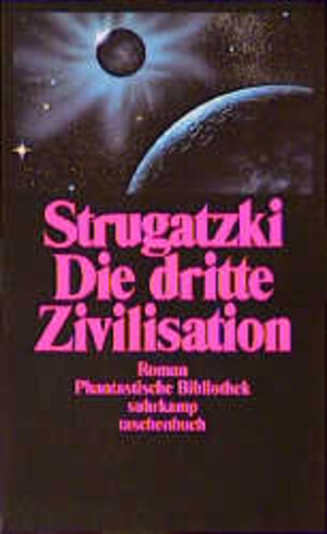 Buchcover Die dritte Zivilisation | Arkadi Strugatzki | EAN 9783518386637 | ISBN 3-518-38663-8 | ISBN 978-3-518-38663-7