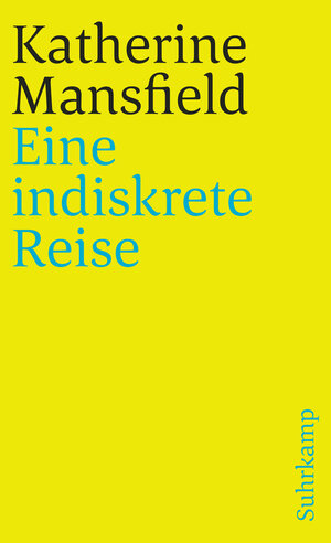 Buchcover Eine indiskrete Reise | Katherine Mansfield | EAN 9783518387429 | ISBN 3-518-38742-1 | ISBN 978-3-518-38742-9