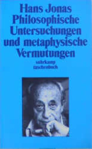 Buchcover Philosophische Untersuchungen und metaphysische Vermutungen | Hans Jonas | EAN 9783518387795 | ISBN 3-518-38779-0 | ISBN 978-3-518-38779-5