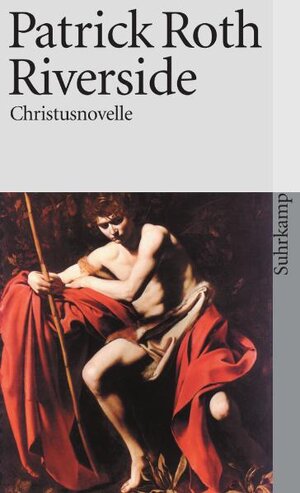 Riverside: Christusnovelle (suhrkamp taschenbuch)