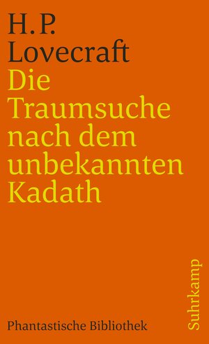 Buchcover Die Traumsuche nach dem unbekannten Kadath | H. P. Lovecraft | EAN 9783518392584 | ISBN 3-518-39258-1 | ISBN 978-3-518-39258-4