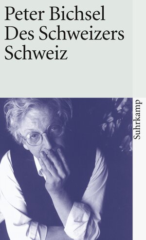 Buchcover Des Schweizers Schweiz | Peter Bichsel | EAN 9783518392690 | ISBN 3-518-39269-7 | ISBN 978-3-518-39269-0