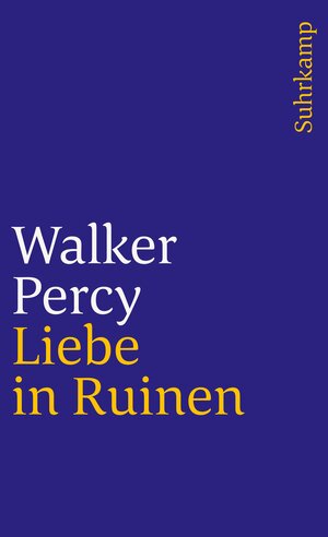 Buchcover Liebe in Ruinen | Walker Percy | EAN 9783518393390 | ISBN 3-518-39339-1 | ISBN 978-3-518-39339-0