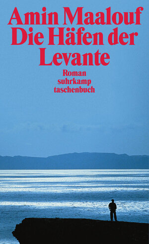 Buchcover Die Häfen der Levante | Amin Maalouf | EAN 9783518395066 | ISBN 3-518-39506-8 | ISBN 978-3-518-39506-6