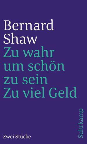 Gesammelte Stücke in Einzelausgaben. 15 Bände: Band 15: Zu wahr, um schön zu sein. Zu viel Geld: BD 15 (suhrkamp taschenbuch)