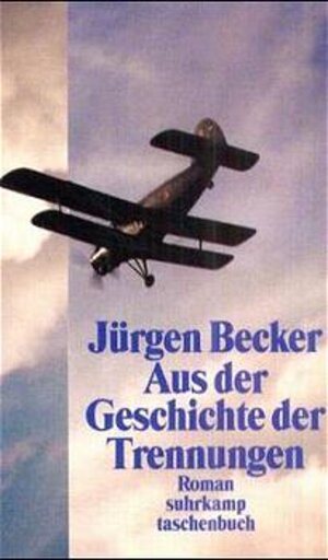Buchcover Aus der Geschichte der Trennungen | Jürgen Becker | EAN 9783518397626 | ISBN 3-518-39762-1 | ISBN 978-3-518-39762-6