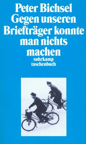 Gegen unseren Briefträger konnte man nichts machen. Kolumnen 1990 - 1994