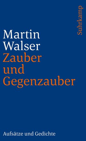 Buchcover Zauber und Gegenzauber | Martin Walser | EAN 9783518398272 | ISBN 3-518-39827-X | ISBN 978-3-518-39827-2