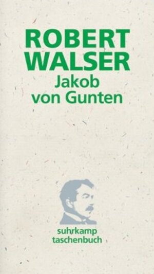 Jakob von Gunten: Ein Tagebuch (suhrkamp taschenbuch)